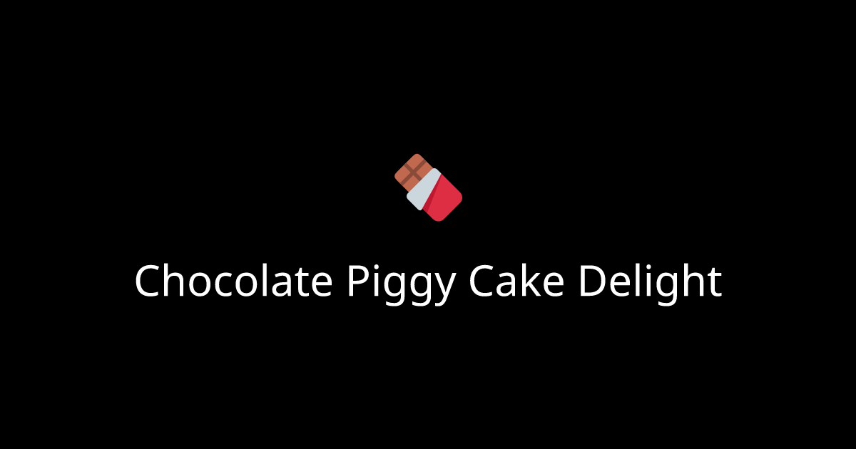 Chocolate Piggy Cake Delight