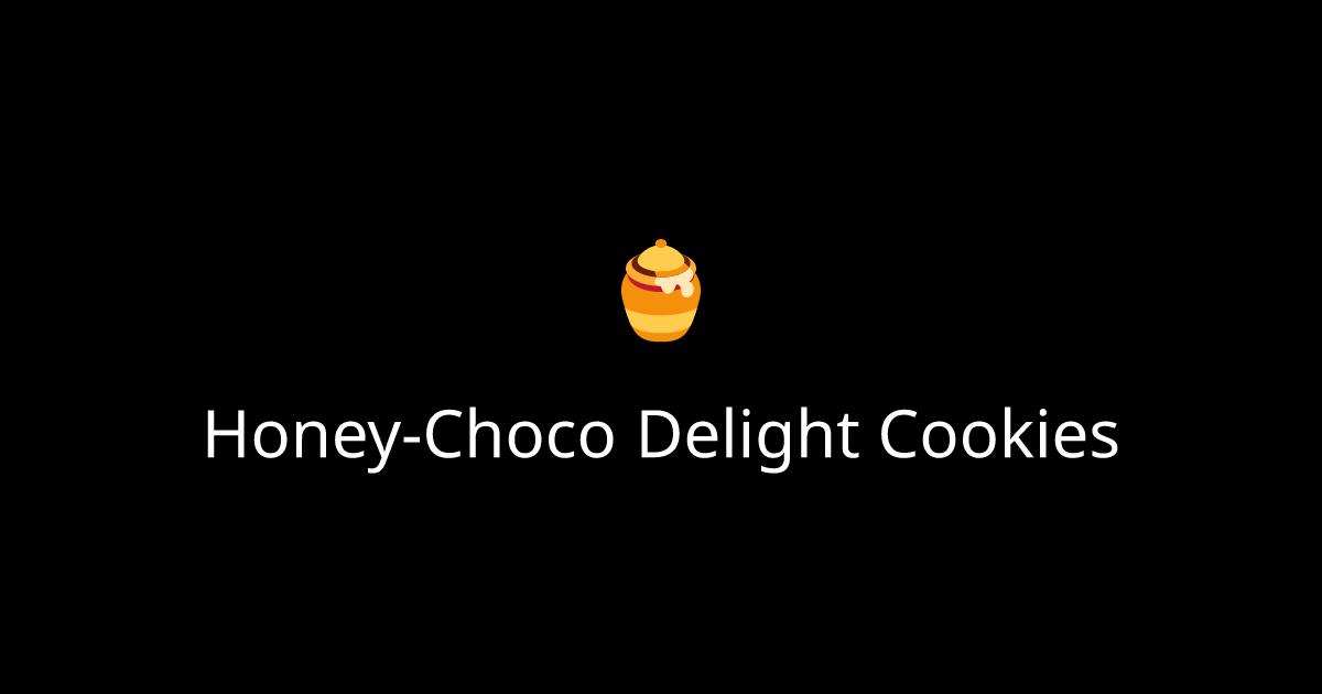 Honey-Choco Delight Cookies